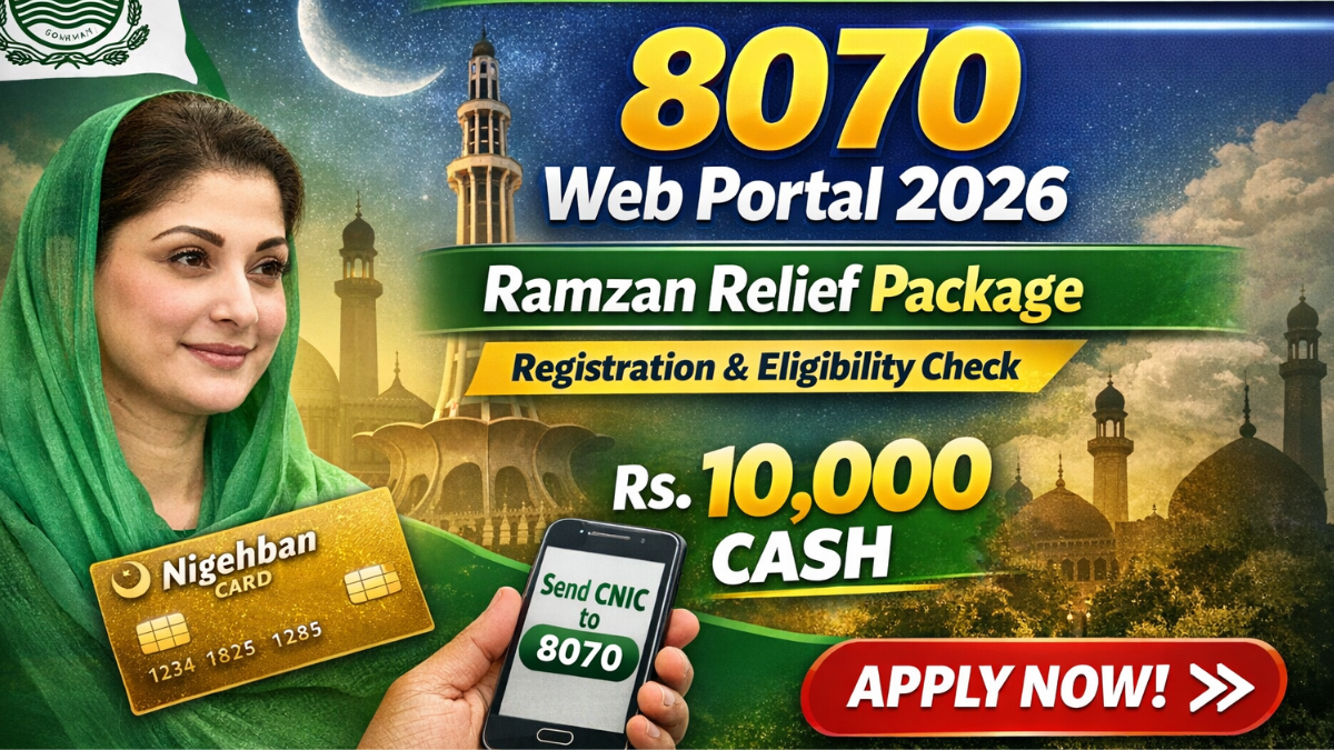 8070 Web Portal 2026 Ramzan Relief Package online registration and Rs 10000 cash assistance eligibility check Punjab Government.
